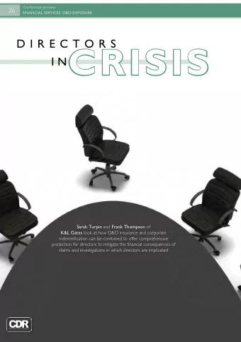 I N CRISIS Sarah Turpin and Frank Thompson of K&amp;L Gates look at how D&amp;O insurance and