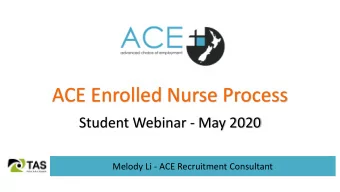 ACE Enrolled Nurse Process  Student Webinar - May 2020  Melody Li - ACE Recruitment Consultant ACE