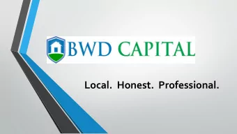 Local.  Honest.  Professional.  Company Name  BWD Capital, LLC  Company President  Dave