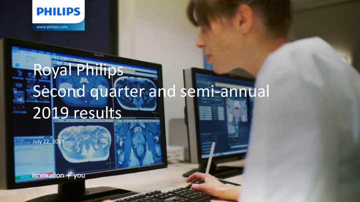 royal philips second quarter and semi annual 2019 results