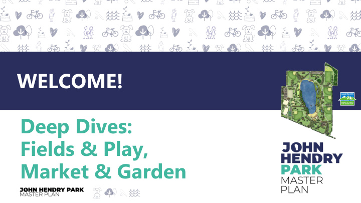 welcome deep dives fields play market garden session