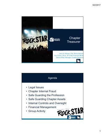 Chapter  Treasurer  Jason R. Minard, CIA, District Advisor  Ann Cohen, IIA Sr. VP Chief Financial