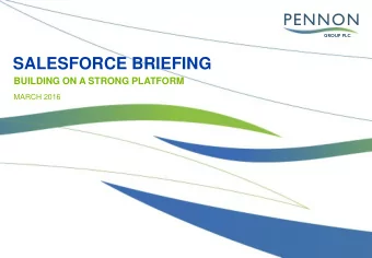 SALESFORCE BRIEFING  BUILDING ON A STRONG PLATFORM  MARCH 2016  DISCLAIMER  For the purposes of the
