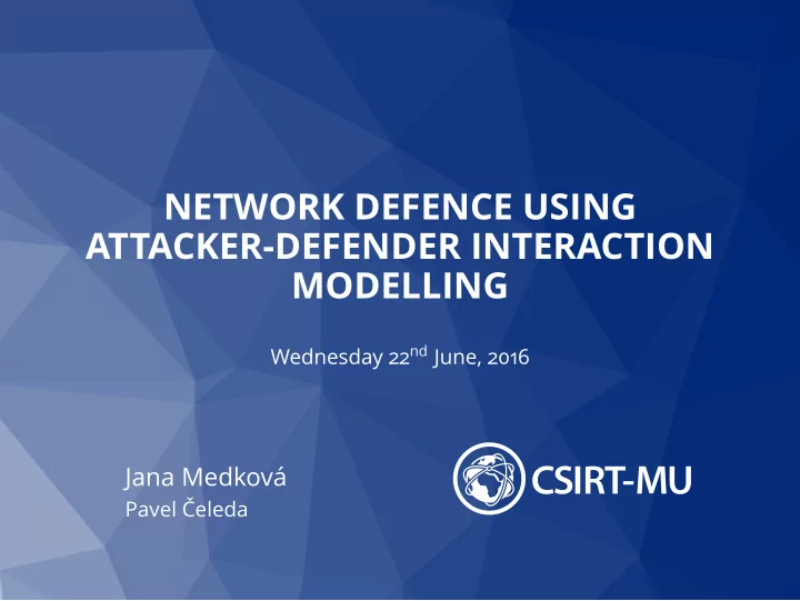network defence using attacker defender interaction