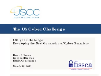 T  he  US Cybe r  Cha lle ng e  U  S Cyb e r Cha lle ng e :  De ve lo p ing  the  Ne xt Ge ne ra