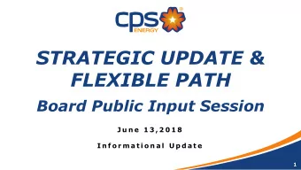 STRATEGIC UPDATE &amp;  FLEXIBLE PATH  Board Public Input Session  J u n e  1 3 , 2 0 1 8  I n f o
