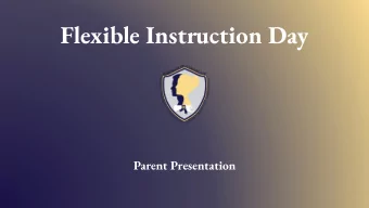 Flexible Instruction Day  Parent Presentation  Flexible Instruction Day March 16 - 20 - Flexible