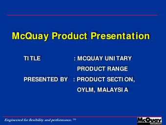 McQuay Product Presentation  McQuay Product Presentation  McQuay Product Presentation  TI TLE  :