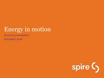 Energy in motion  Investor presentation  December 2018  2  2  Spire | Investor Presentation |
