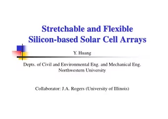 Stretchable and Flexible  Stretchable and Flexible  Silicon  Silicon-  -based Solar Cell Arrays