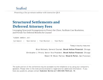 Structured Settlements and Deferred Attorney Fees Leveraging Structured Arrangements to Protect the