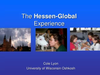 The Hessen  Hessen-  -Global  Global  The  Experience  Experience  Cole Lyon  Cole Lyon  University