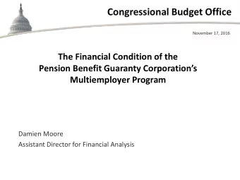 Congressional Budget Office  November 17, 2016  The Financial Condition of the  Pension Benefit