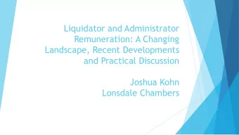 Liquidator and Administrator  Remuneration: A Changing  Landscape, Recent Developments  and