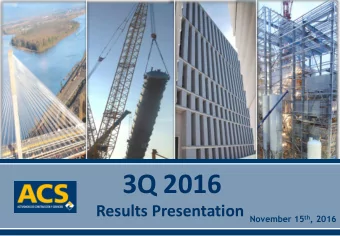3Q 2016 Results Presentation November 15 th , 2016  Results Highlights  1 Solid results based on :