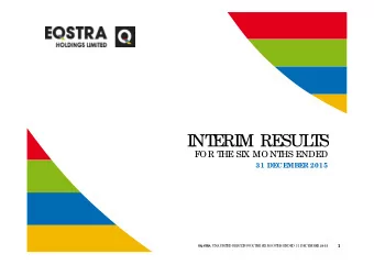 INT  ERIM RESUL  T  S  FO R T  HE SIX MO NT  HS ENDED  31 DE  CE  MBE  R 2015  1  E  QST RA UNAUDI