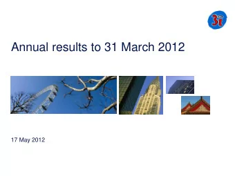 Annual results to 31 March 2012  17 May 2012  Update  Sir Adrian Montague  Chairman  2  Welcome