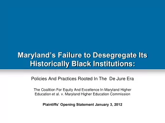 Marylands Failure to Desegregate Its  Historically Black Institutions:  Policies And Practices