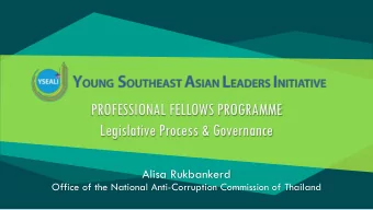 PROFESSIONAL FELLOWS PROGRAMME  Legislative Process &amp; Governance  Alisa Rukbankerd  Office of