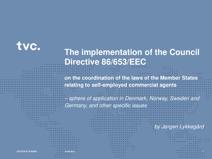 the implementation of the council directive 86 653 eec