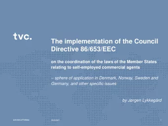 The implementation of the Council  Directive 86/653/EEC  on the coordination of the laws of the