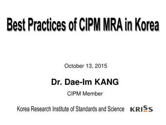 Dr. Dae-Im KANG  CIPM Member  CIPM MRA Best Practice in Korea (1)  DSME : Daewoo Shipbuilding