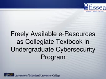 Freely Available e-Resources  as Collegiate Textbook in  Undergraduate Cybersecurity  Program