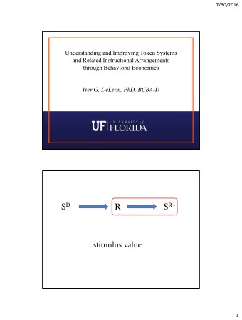 R stimulus value  1  7/30/2016  Outline  Reinforcement arrangements for children with ASD