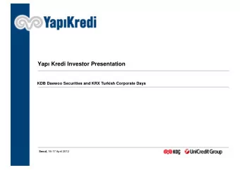 Yap Kredi Investor Presentation  Yap Kredi Investor Presentation  KDB Daewoo Securities and KRX