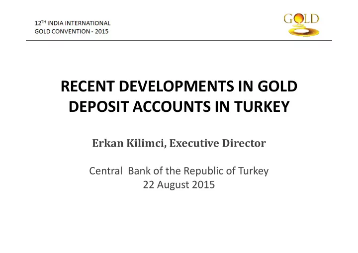 recent developments in gold deposit accounts in turkey