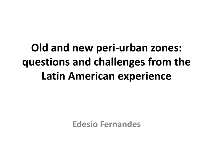 old and new peri urban zones questions and challenges
