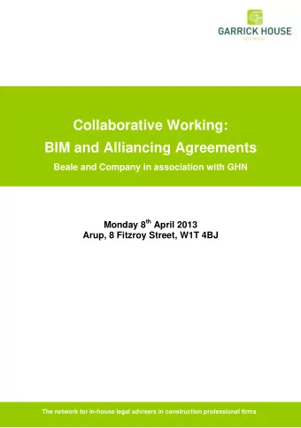 Collaborative Working:  BIM and Alliancing Agreements  Beale and Company in association with GHN