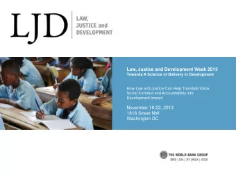Law, Justice and Development Week 2013  Towards A Science of Delivery in Development  How Law and