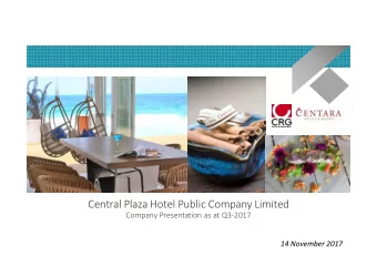 Central Plaza Hotel Public Company Limited  Company Presentation as at Q3-2017  14 November 2017