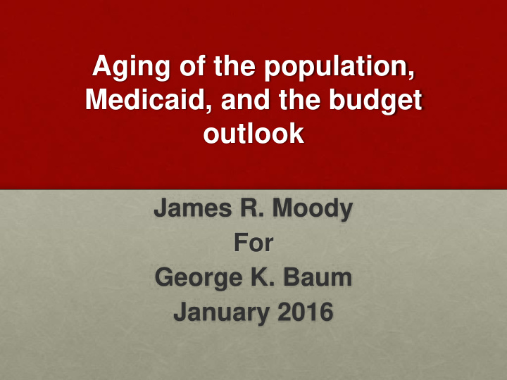 aging of the population medicaid and the budget outlook