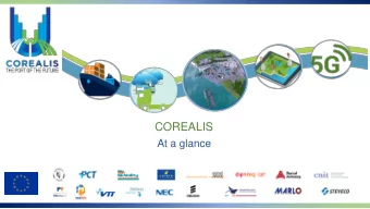 COREALIS  At a glance  COREALIS Facts  Call identifier: H2020-MG-7.3-2017  Topic:  The