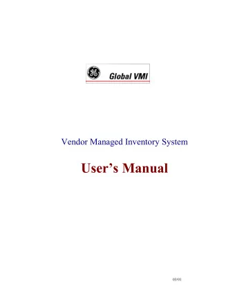 Vendor Managed Inventory System  Users Manual  03/01 Welcome to GE Operation Services Global VMI