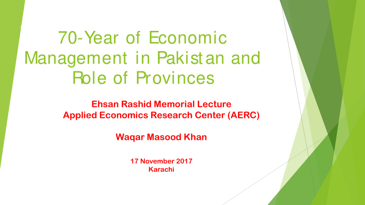 70 y ear of economic management in pakistan and role of