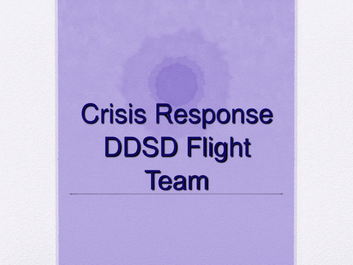 crisis response ddsd flight
