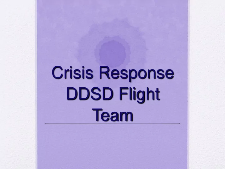 crisis response ddsd flight