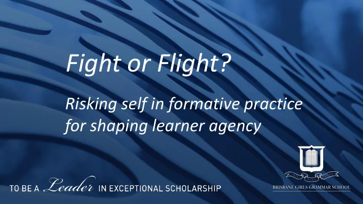 risking self in formative practice for shaping learner