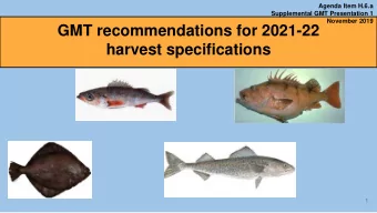 GMT recommendations for 2021-22  harvest specifications  1  Shortbelly: GMT does not recommend No