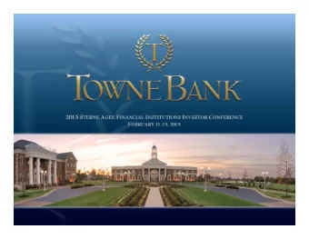 2015 Sterne Agee Financial Institutions Investor Conference  1  Welcome to TowneBank (TOWN) The