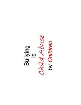 by Children  Bullying  is  4 POINTS  1. Bullying affects MILLIONS of children  annually  2. Current