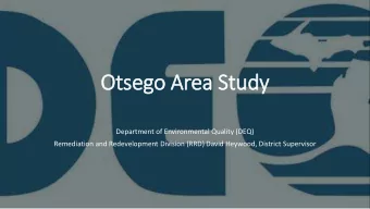 Otsego Area Study  Department of Environmental Quality (DEQ)  Remediation and Redevelopment