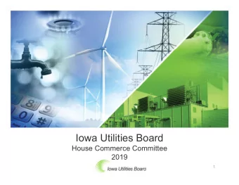 Iowa Utilities Board  House Commerce Committee  2019  1  Mission and Vision Mission: The Iowa