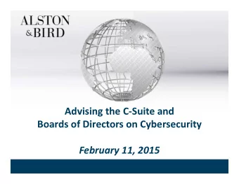 Advising the C-Suite and  Boards of Directors on Cybersecurity  February 11, 2015  Agenda