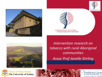 tobacco with rural Aboriginal  communities  Assoc Prof Janelle Stirling  History of Aboriginal