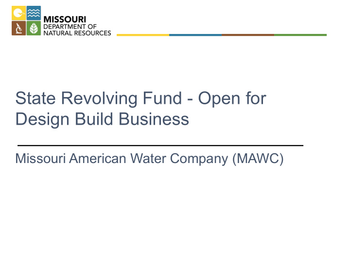 state revolving fund open for design build business