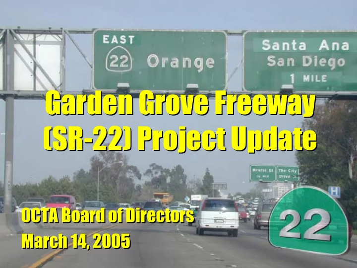 garden grove freeway garden grove freeway sr 22 project